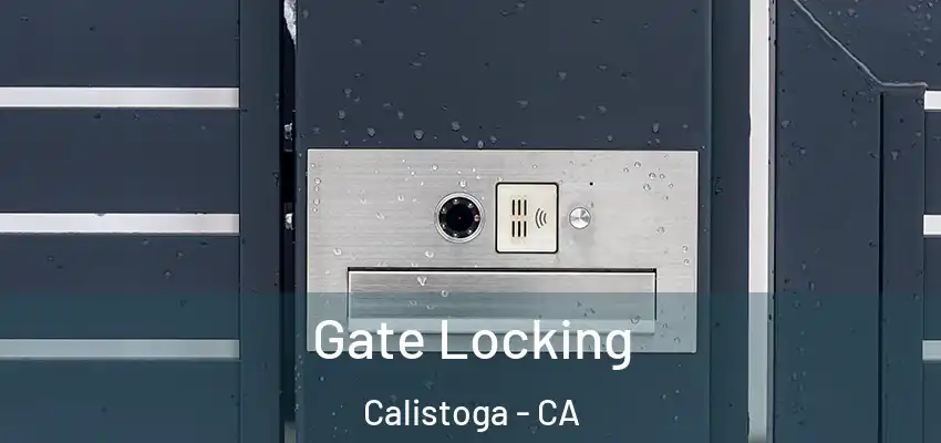  Gate Locking Calistoga - CA