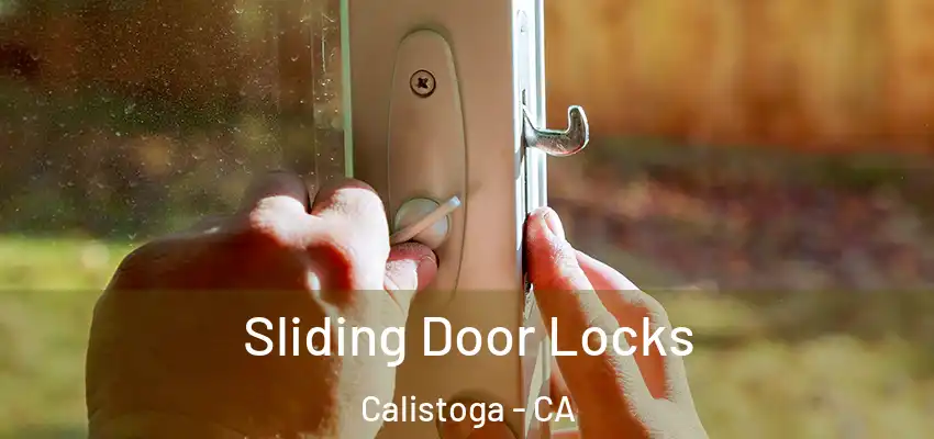  Sliding Door Locks Calistoga - CA